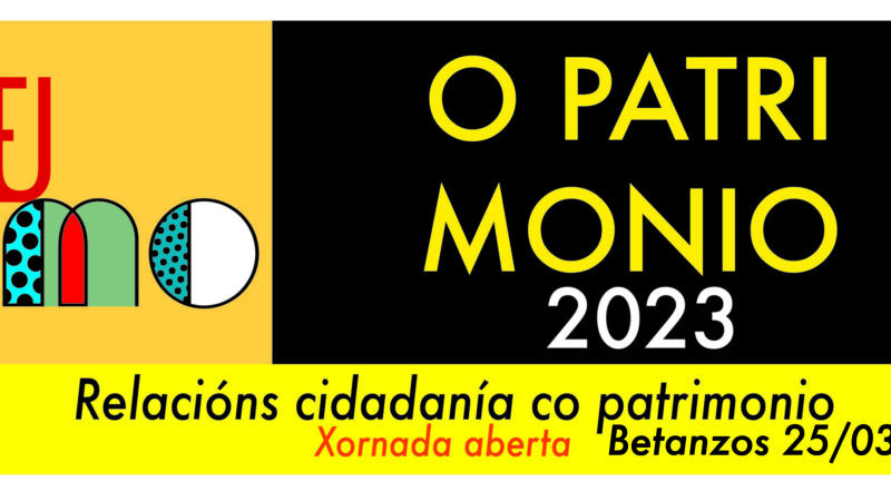 Betanzos will host on 25th March the Eu amo o Patrimonio (I Love Heritage) Day