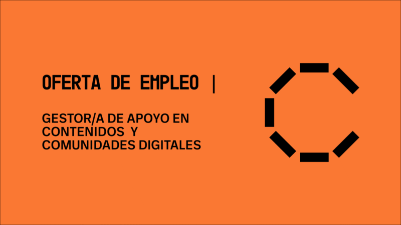 Oferta de empleo: Gestor/a de apoyo en contenidos  y comunidades digitales